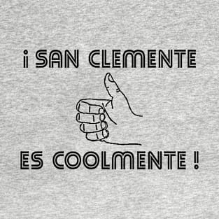 ¡San Clemente es Coolmente! - Light T-Shirt